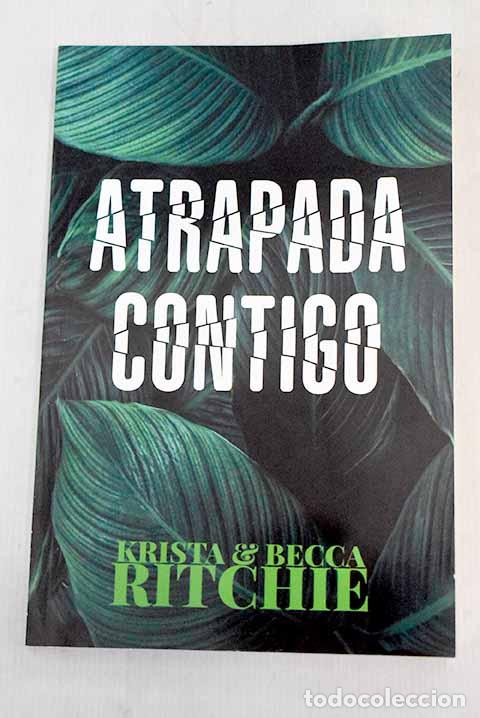Libros: Atrapada contigo: Ritchie, Krista.- Ritchie, Krista - Foto 1