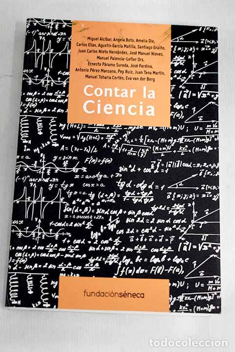 Libros: Contar la ciencia: : Fundaci&oacute;n S&eacute;neca. - Foto 1