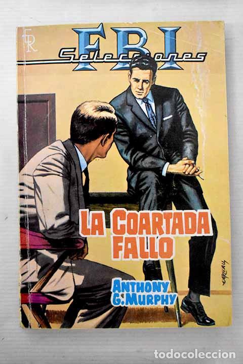 Libros: La coartada fall&oacute;: Murphy, Anthony G..- Murphy, Anthony G. - Foto 1