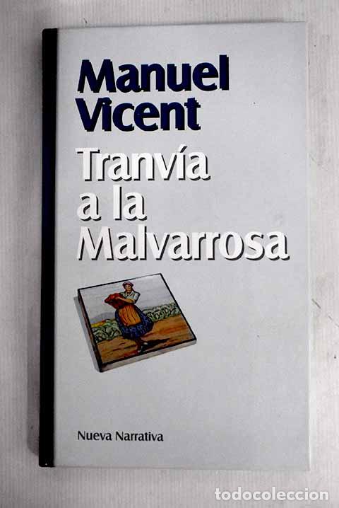 Libros: Tranv&iacute;a a la Malvarrosa.- Vicent, Manuel - Foto 1