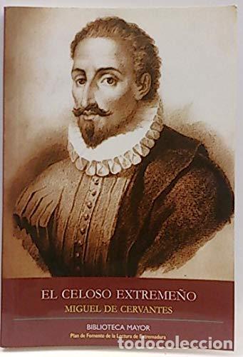 Libros: El celoso extreme&ntilde;o - Miguel de Cervantes Saavedra. - Foto 1