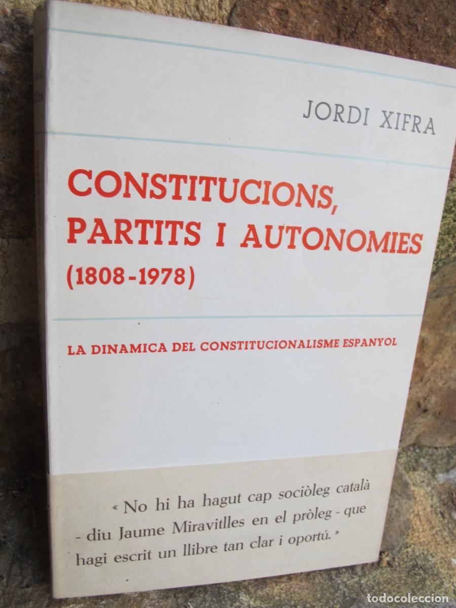 Livros em segunda m&atilde;o: CONSTITUCIONS, PARTITS I AUTONOMIES. JORDI XIFRA 1808 - 1976