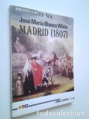 Libros: Jos&eacute; Mar&iacute;a Blanco White - Madrid, 1807. - Foto 1