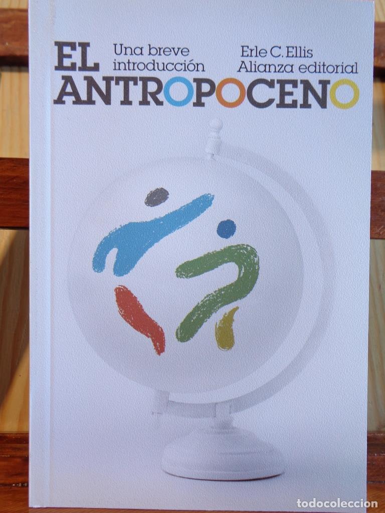 Libros: EL ANTROPOCENO. Una breve introducci&oacute;n. - ERLE C. ELLIS - Foto 1