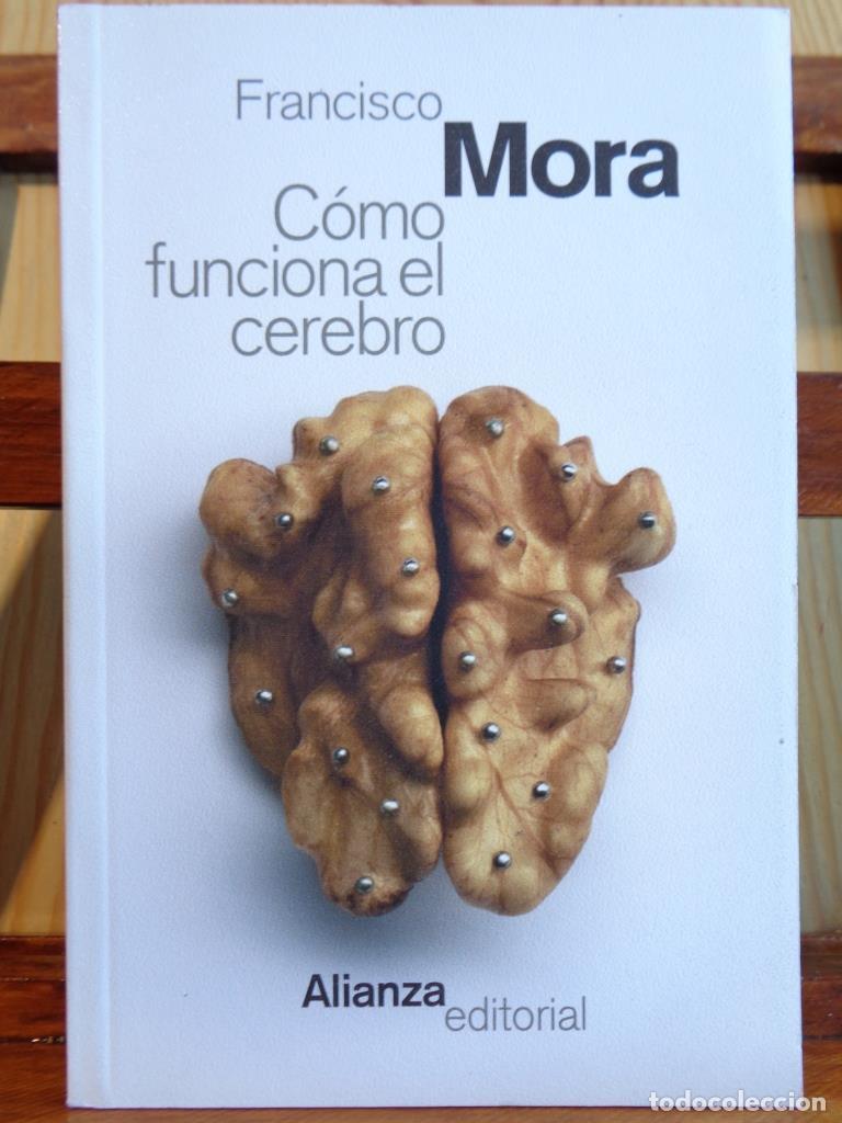 Libros: C&Oacute;MO FUNCIONA EL CEREBRO - FRANCISCO MORA - Foto 1