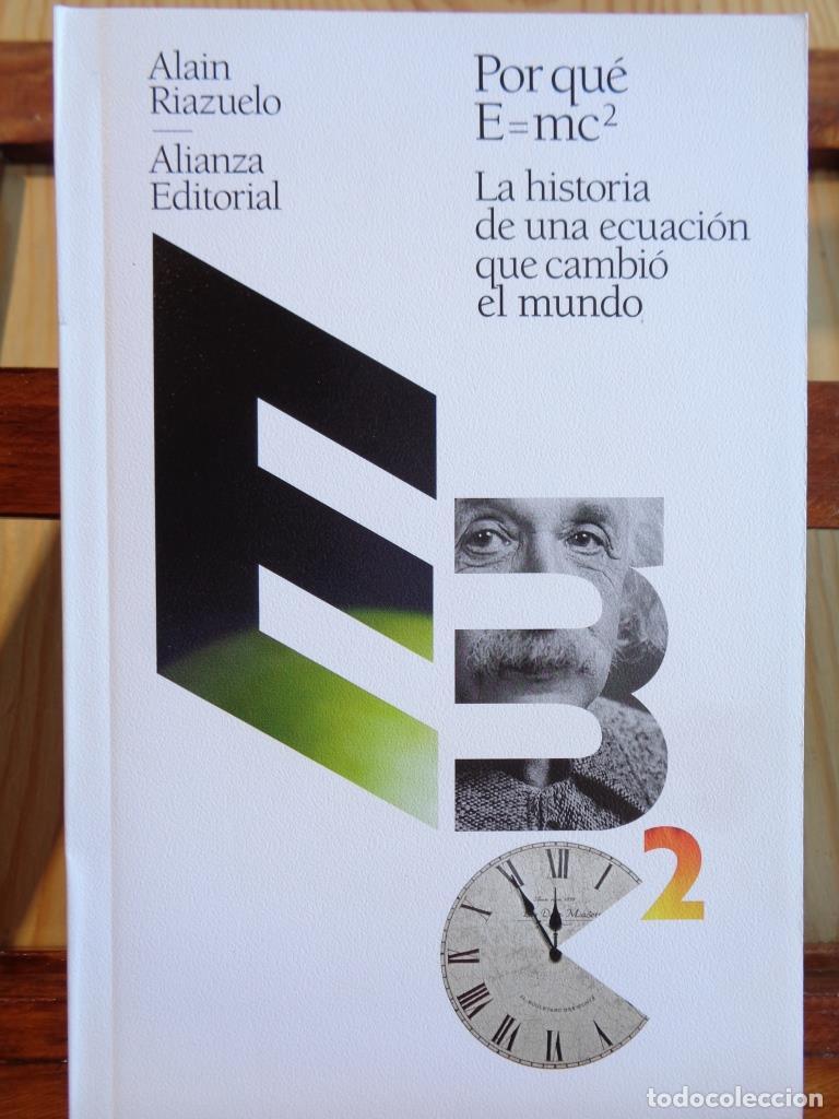 B&uuml;cher: POR QU&Eacute; E=MC2. La historia de una ecuaci&oacute;n que cambi&oacute; el mundo. - ALAIN RIAZUELO