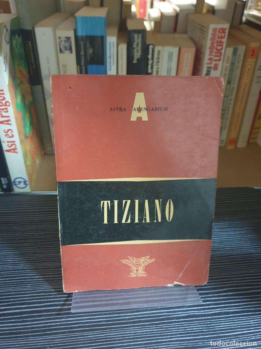 Libros: Tiziano - Colecci&oacute;n Astra-Arengarium - Electa Editrice - Foto 1