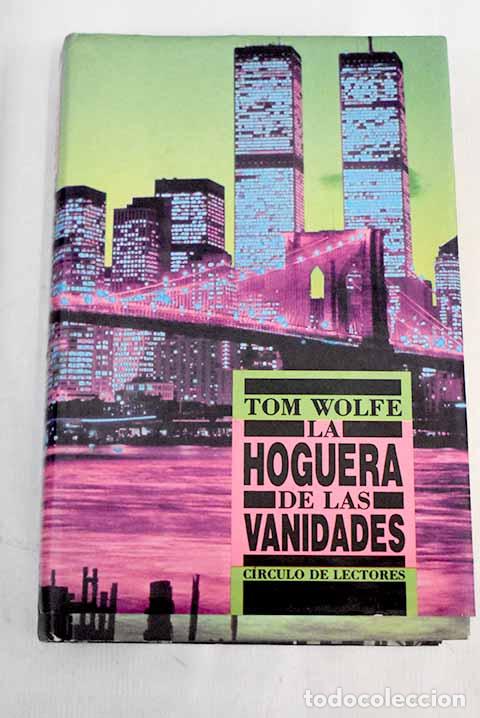 Libros: La hoguera de las vanidades.- Wolfe, Tom - Foto 1