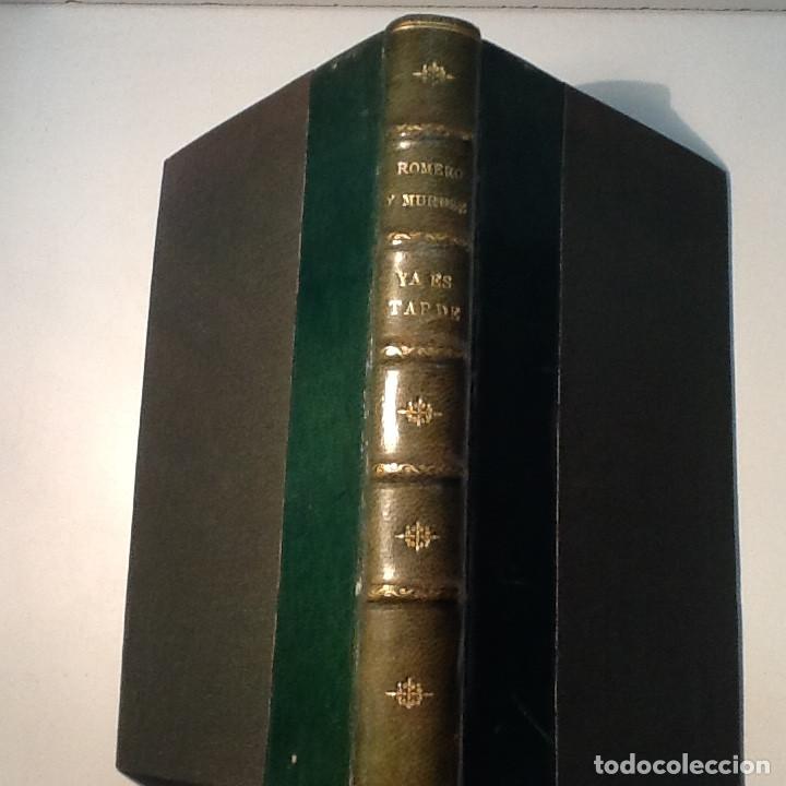 Libros: YA ES TARDE ROMERO Y MURUBE JOAQUIN 1948 - Foto 2