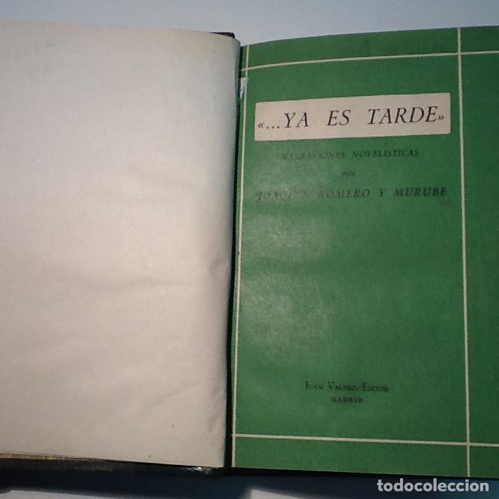 Libros: YA ES TARDE ROMERO Y MURUBE JOAQUIN 1948 - Foto 3