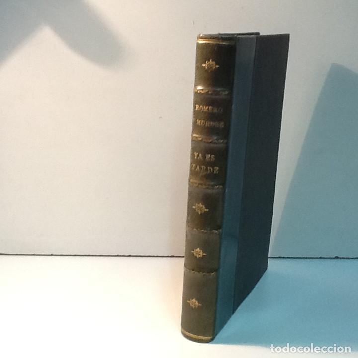 Libros: YA ES TARDE ROMERO Y MURUBE JOAQUIN 1948 - Foto 1