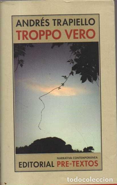 Libros: TROPPO VERO. - TRAPIELLO, Andr&eacute;s. - Foto 1