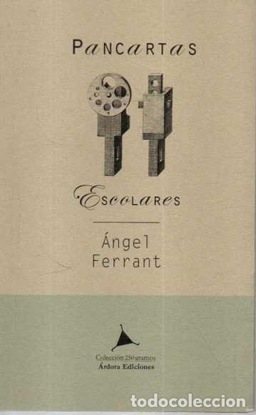 Libros: PANCARTAS ESCOLARES. - FERRANT, Angel. - Foto 1
