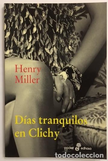 Libros: MILLER, Henry. - D&iacute;as tranquilos en Clichy. - Foto 1
