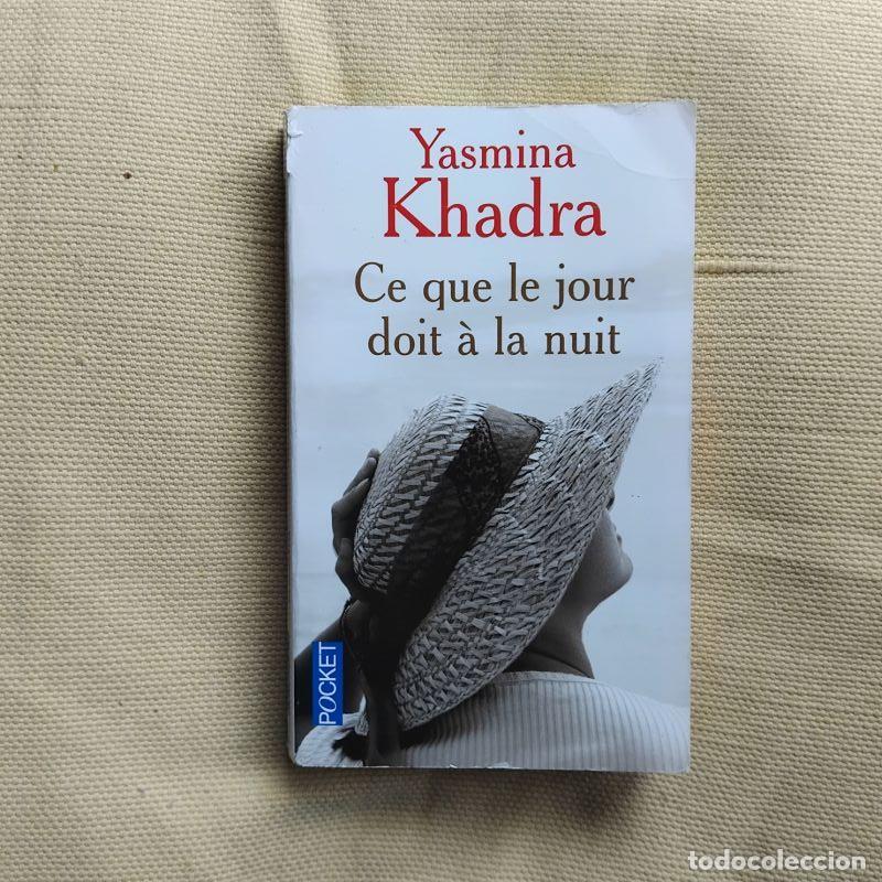 Libros: Ce que le jour doit &aacute; la nuit - Yasmina Khadra - Foto 1