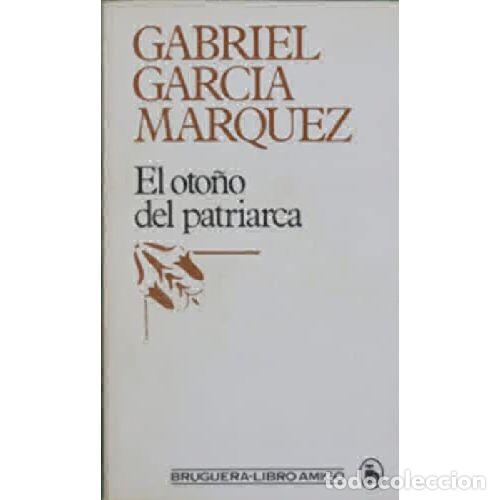 Libros: EL OTO&Ntilde;O DEL PATRIARCA - GABRIEL GARCIA MARQUEZ - Foto 1