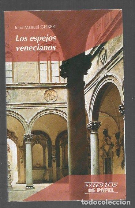 Libros: ESPEJOS VENECIANOS - LOS - GISBERT, JOAN MANUEL - Foto 1