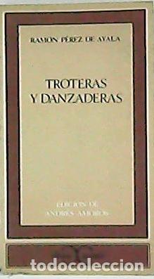 Libros: TROTERAS Y DANZADERAS - P&eacute;rez de Ayala,Ram&oacute;n - Foto 1