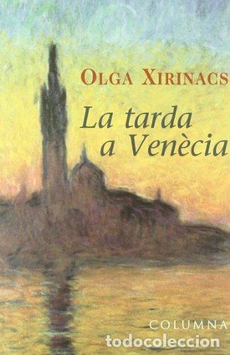 Libros: LA TARDA A VEN&Egrave;CIA - Xirinacs,Olga - Foto 1
