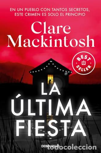 Libros: LA &Uacute;LTIMA FIESTA - Mackintosh,Clare - Foto 1