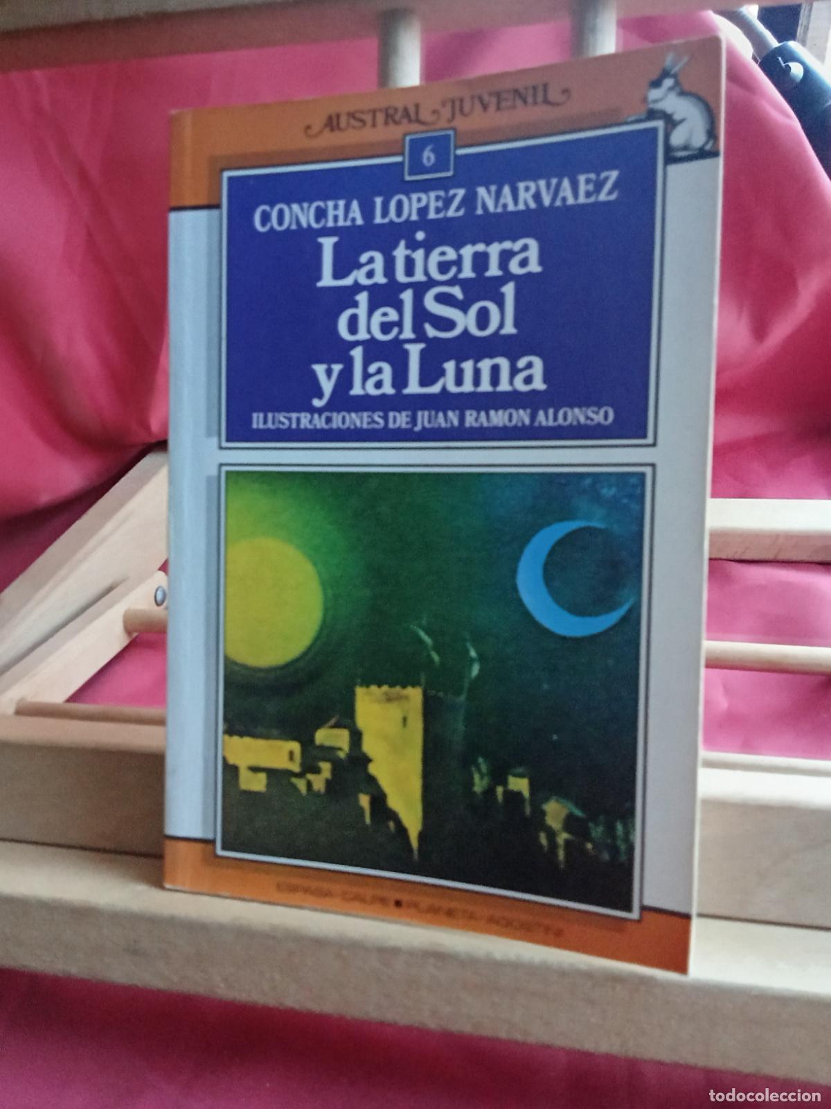 B&uuml;cher: La tierra del Sol y la Luna. Concha L&oacute;pez Navarrez L.3116-1495