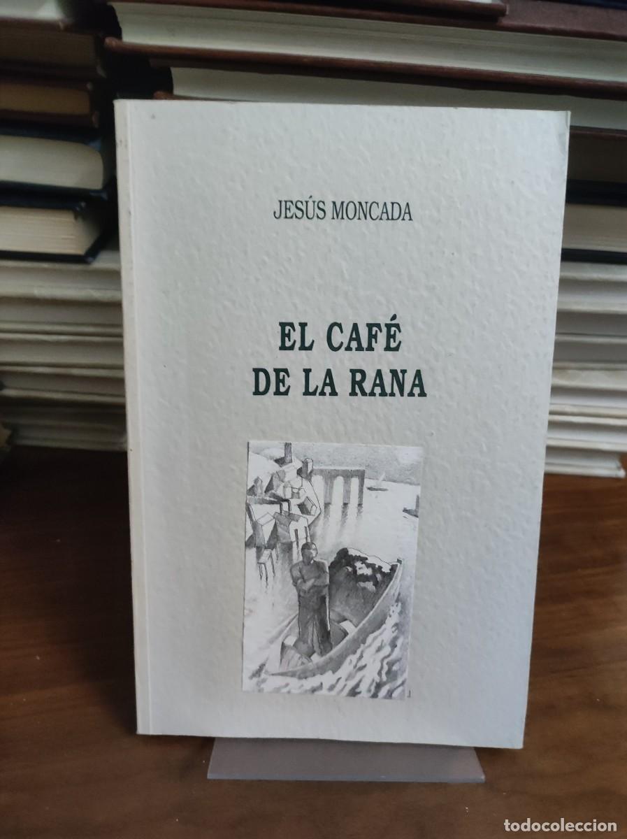Libros: El caf&eacute; de la rana Jes&uacute;s Moncada - Foto 1