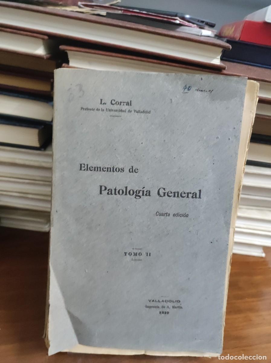 Libros: Elementos de Patolog&iacute;a General (Tomo II) - L. Corral (1919) - Foto 1