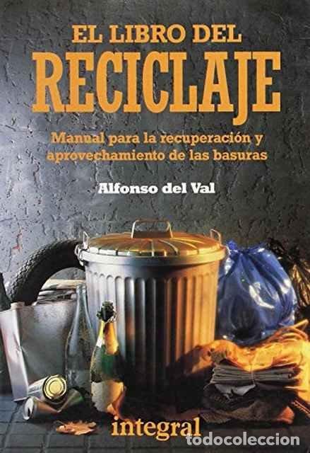 Libros: El Libro del Reciclaje - Alfonso del Val - Foto 1