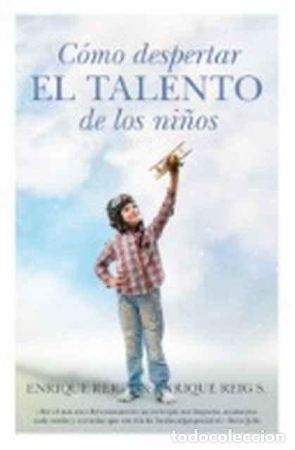 Libros: C&oacute;mo despertar el talento de los ni&ntilde;os - Enrique Reig - Foto 1