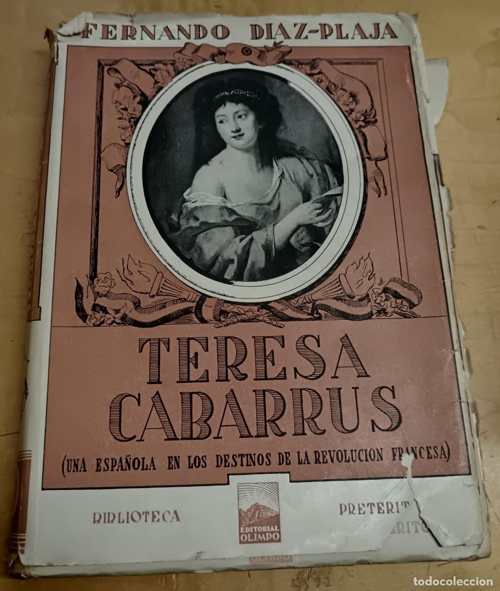 Libros: Teresa Cabarr&uacute;s (Una espa&ntilde;ola en los destinos de la Revoluci&oacute;n Francesa) - D&Iacute;AZ-PLAJA, FERNANDO