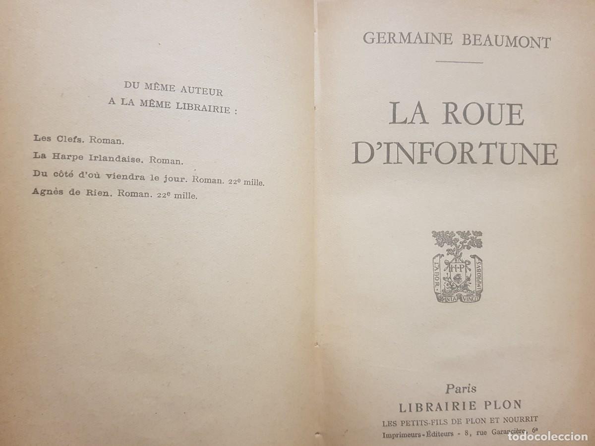 Libros: GERMAINE BEAUMONT - LA ROUE DINFORTUNE - LIB. PLON - 1948 - Foto 2