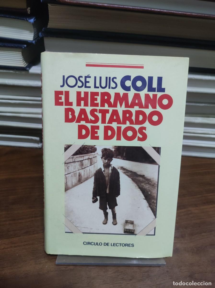 Libros: El hermano bastardo de Dios Jos&eacute; Luis Coll - Foto 1