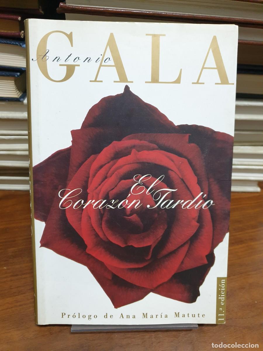 Libros: Antonio Gala El coraz&oacute;n tard&iacute;o (11.&ordf; edici&oacute;n) - Foto 1