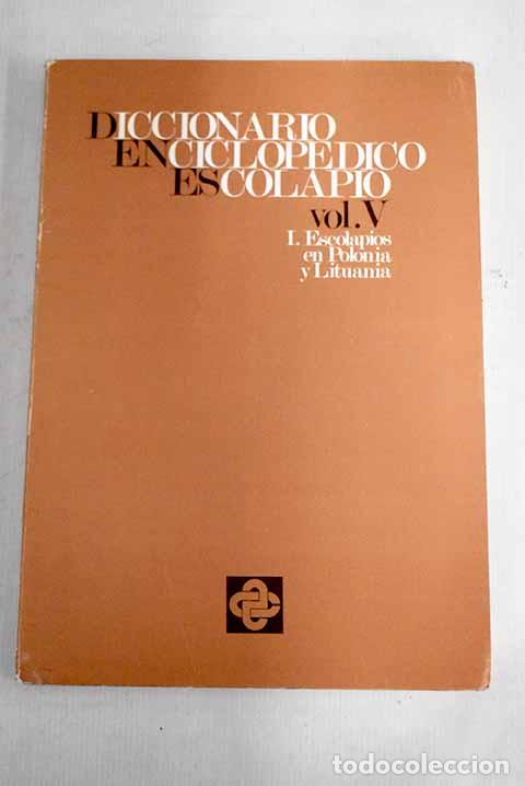 Libros: Diccionario enciclop&eacute;dico escolapio, Tomo V