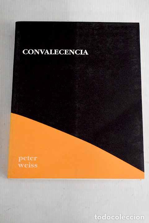 Libros: Convalecencia: Weiss, Peter.- Weiss, Peter - Foto 1