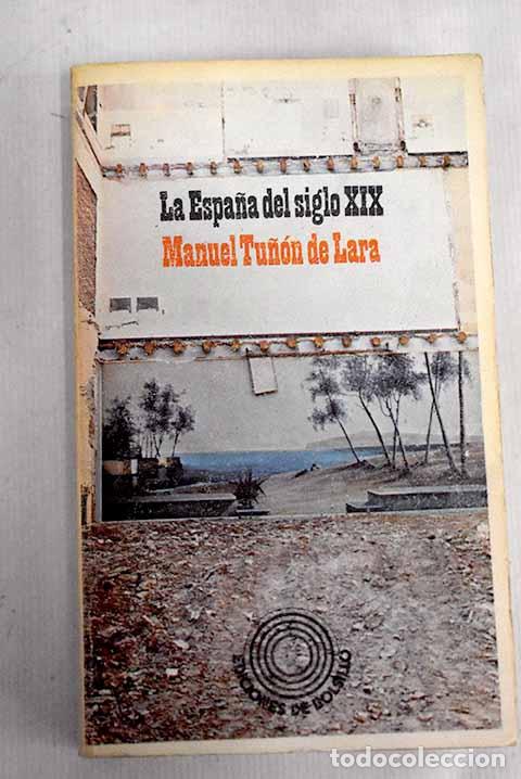 Libros: La Espa&ntilde;a del siglo XIX.- Tu&ntilde;&oacute;n de Lara, Manuel - Foto 1