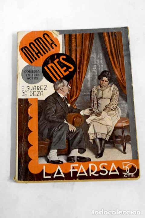 Libros: Mam&aacute; In&eacute;s: comedia en tres actos original.- Su&aacute;rez de Deza, Isabel - Foto 1