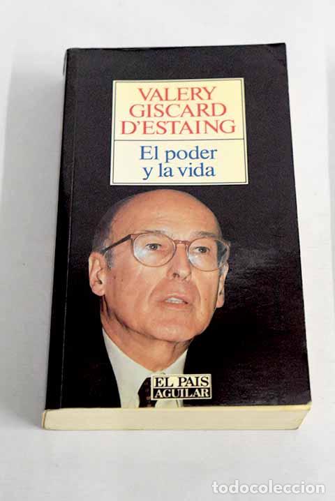Libros: El poder y la vida: Giscard d Estaing, Val&eacute;ry.- Giscard d Estaing, Val&eacute;ry - Foto 1