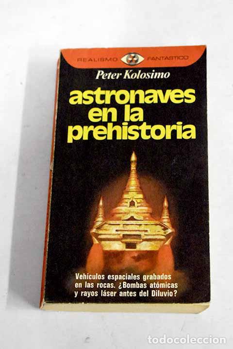 Libros: Astronaves de la prehistoria.- Kolosimo, Peter - Foto 1