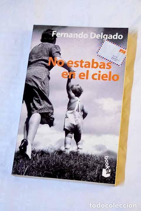 Libros: No estabas en el cielo.- Delgado, Fernando - Foto 1