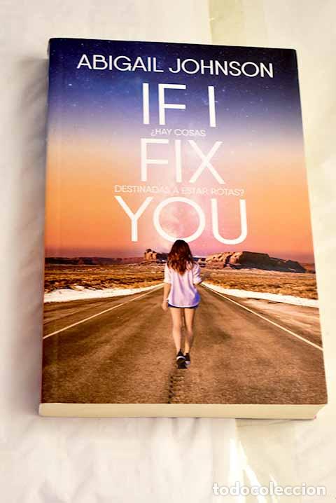 Libros: If I fix you: Johnson, Abigail.- Johnson, Abigail - Foto 1