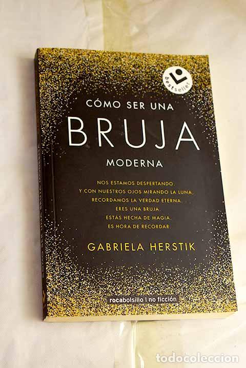 Libros: C&oacute;mo ser una bruja moderna.- Herstik, Gabriela - Foto 1