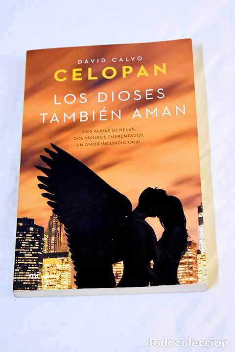 Libros: Los dioses tambi&eacute;n aman.- Calvo, David - Foto 1