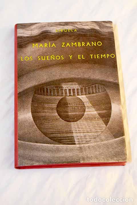 Libros: Los sue&ntilde;os y el tiempo.- Zambrano, Mar&iacute;a - Foto 1