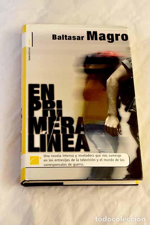Libros: En primera l&iacute;nea: Magro, Baltasar.- Magro, Baltasar - Foto 1
