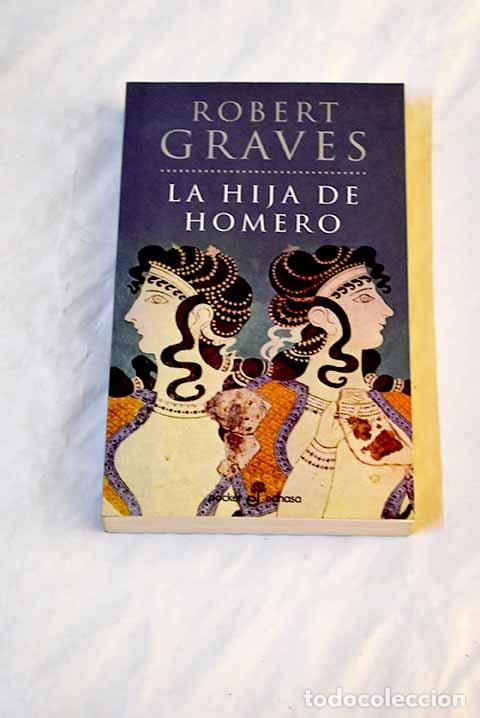 Libros: La hija de Homero: Graves, Robert.- Graves, Robert - Foto 1