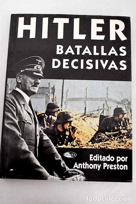 Libros: Hitler : batallas decisivas.- Preston, Anthony - Foto 1