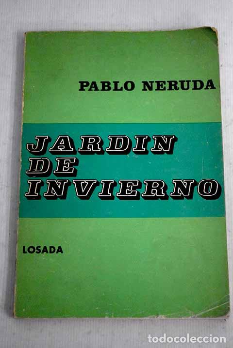 Libros: Jard&iacute;n de invierno: Neruda, Pablo.- Neruda, Pablo - Foto 1