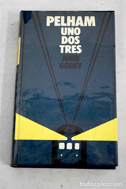 Libros: Pelham, uno, dos, tres.- Godey, John - Foto 1