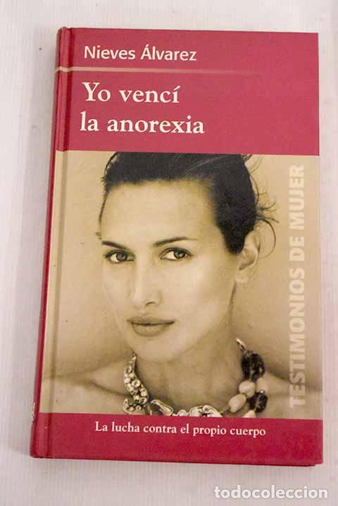 Libros: Yo venc&iacute; la anorexia.- &Aacute;lvarez, Nieves - Foto 1